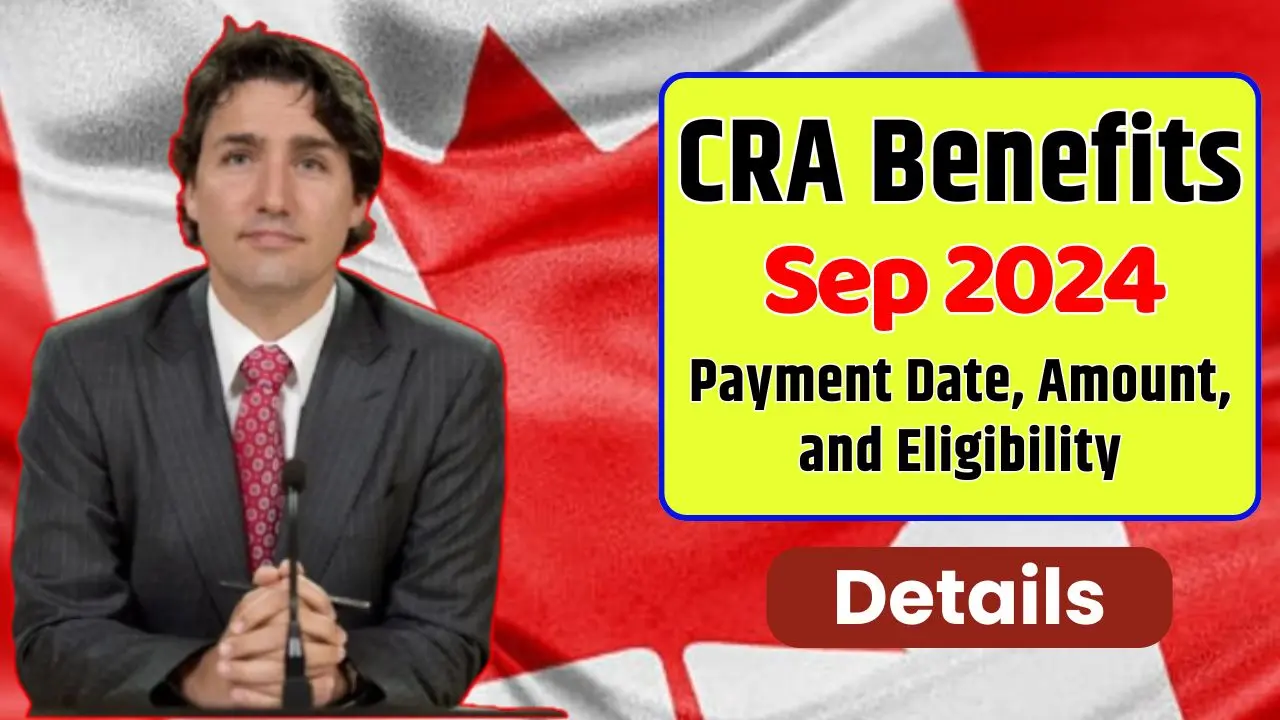 September 2024 CRA Benefits