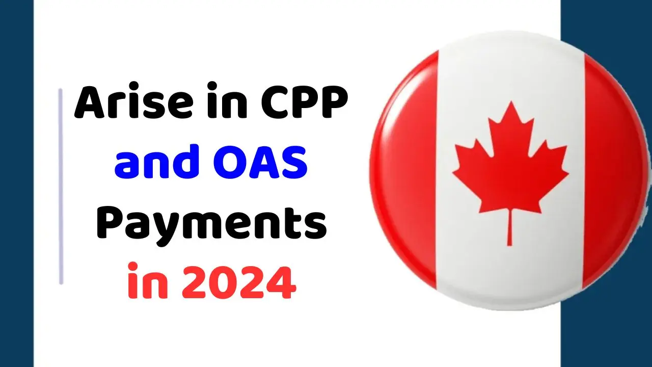 Arise in CPP and OAS Payments in 2024