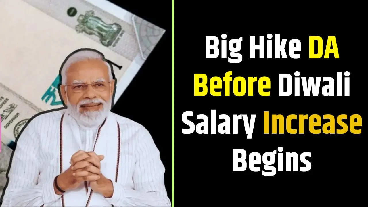 Big Hike In DA Before Diwali– Salary Increase Begins