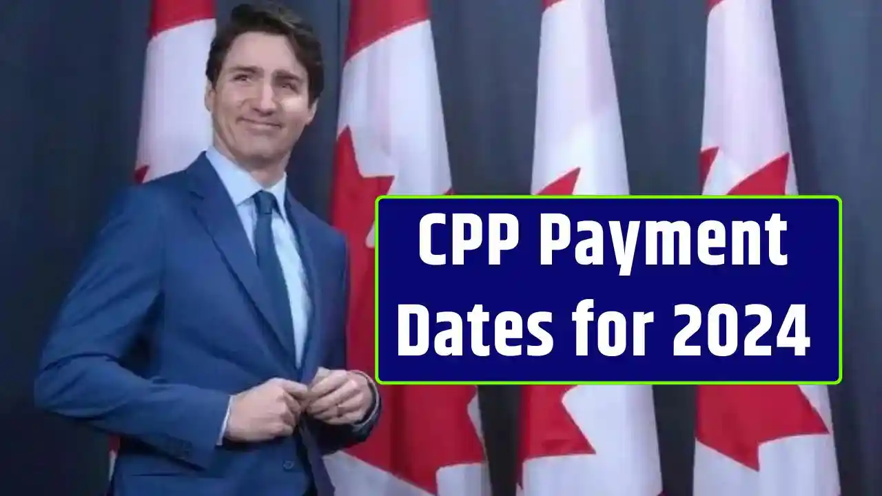 CPP Payment Dates for 2024