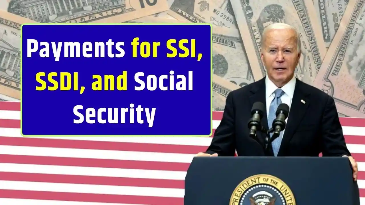 Payments for SSI SSDI and Social Security