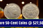 Rare 50 Cent Coins Worth Up to 27500