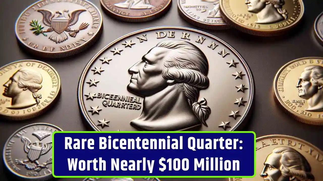 Rare Bicentennial Quarter Worth Nearly 100 Million