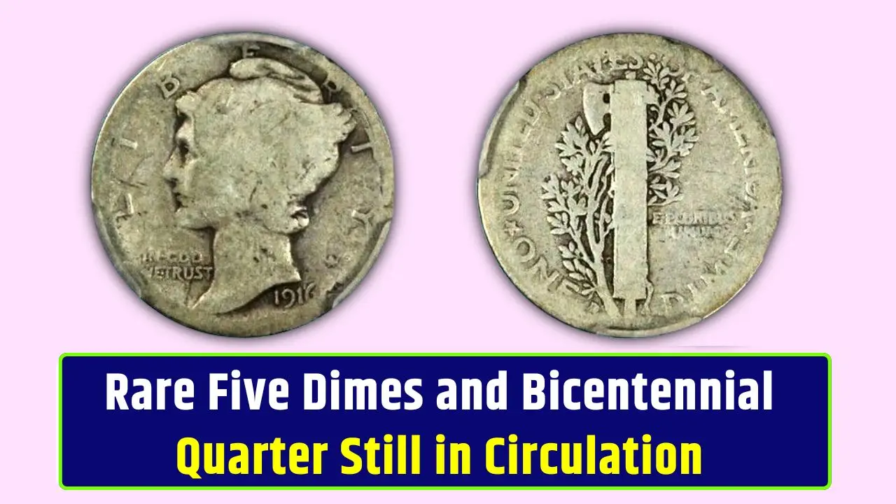 Rare Five Dimes and Bicentennial Quarter Still in Circulation