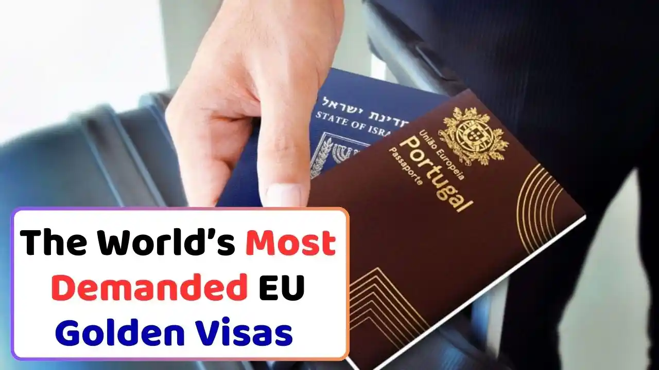 The Worlds Most Demanded EU Golden Visas