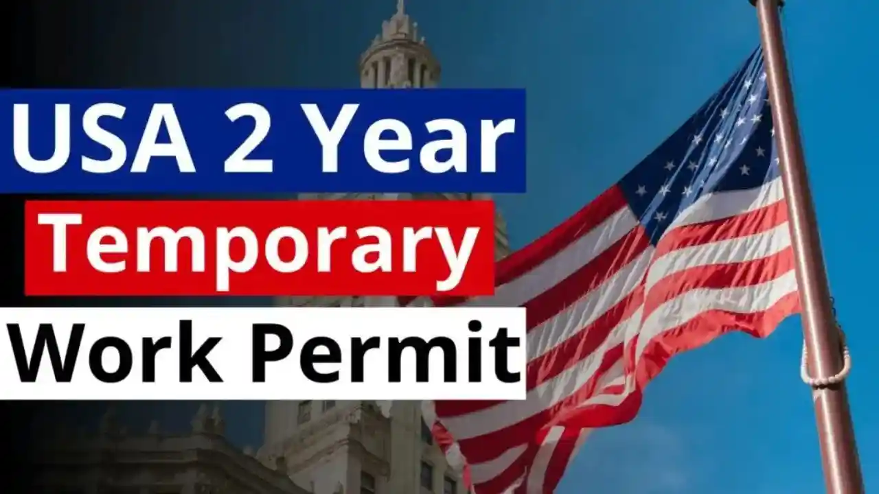 USA 2 Year Temporary Work Permit