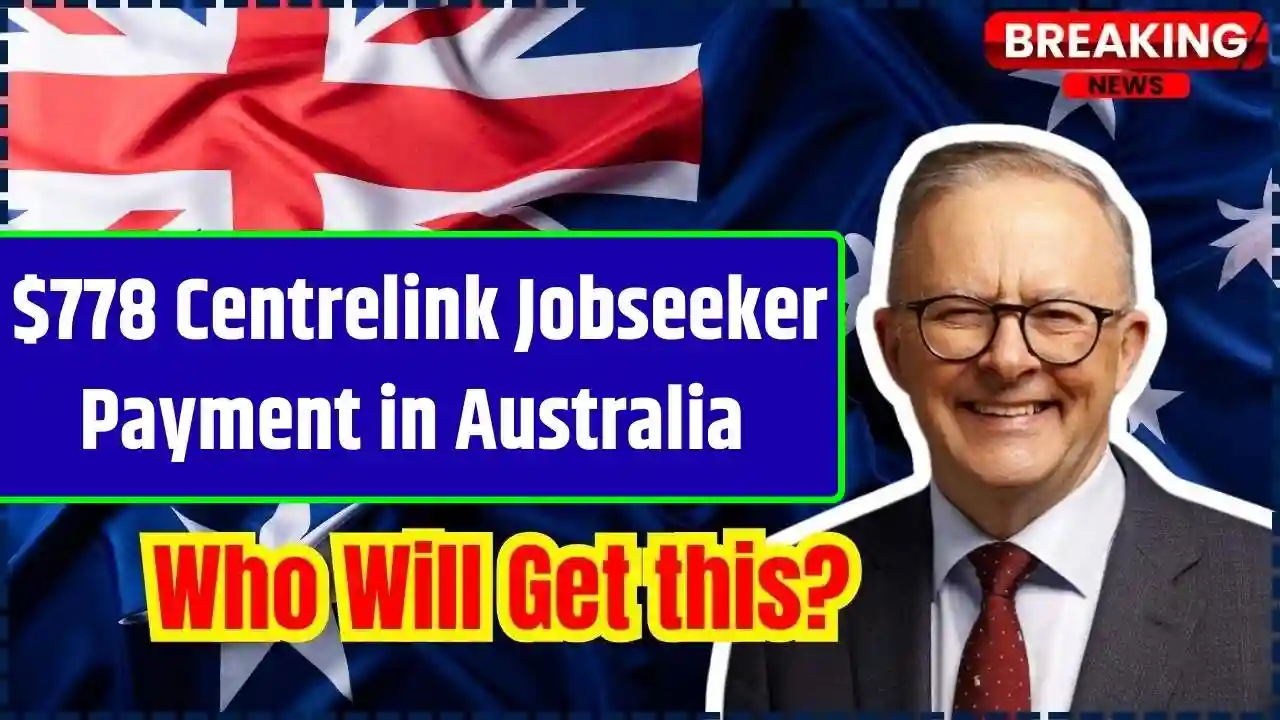 778 Centrelink Jobseeker Payment in Australia Nov 2024