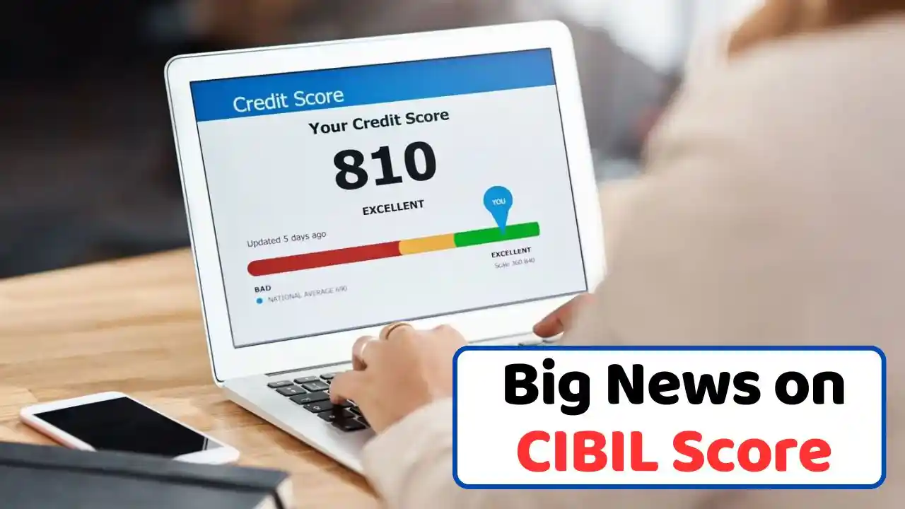 Big News on CIBIL Score