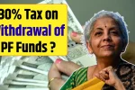 30 Tax on Withdrawal of PF Funds