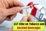 GST Hike on Tobacco and Aerated Beverages